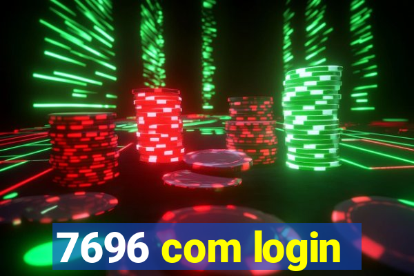 7696 com login